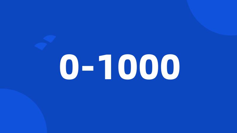 0-1000