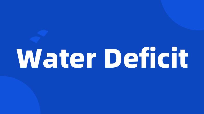 Water Deficit