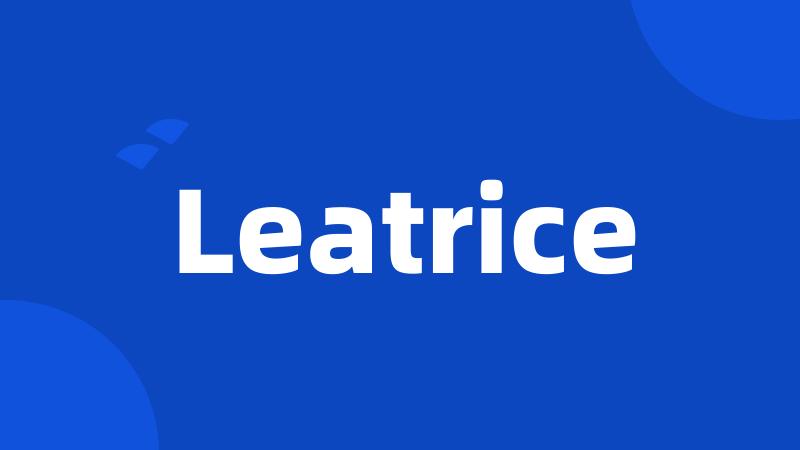 Leatrice