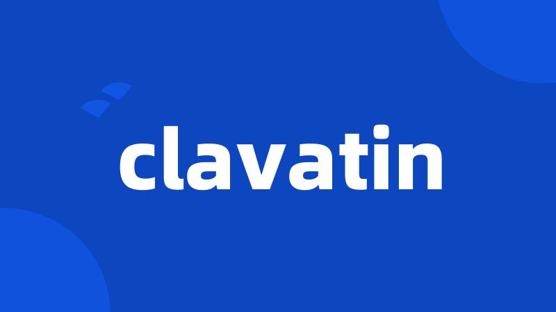 clavatin