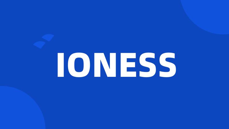 IONESS