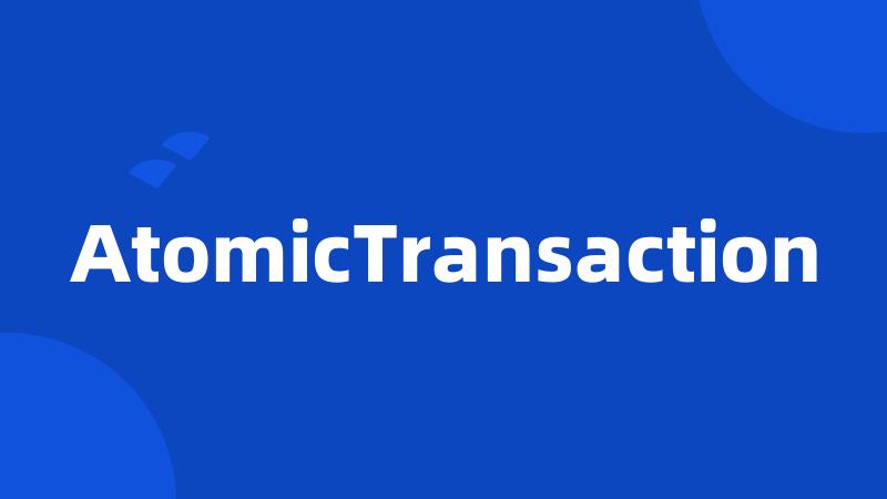 AtomicTransaction