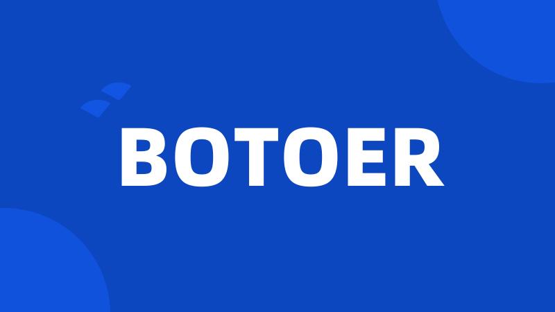 BOTOER