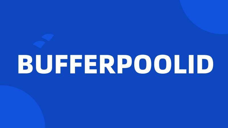 BUFFERPOOLID