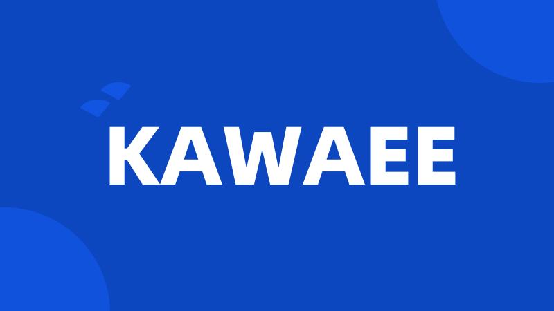 KAWAEE