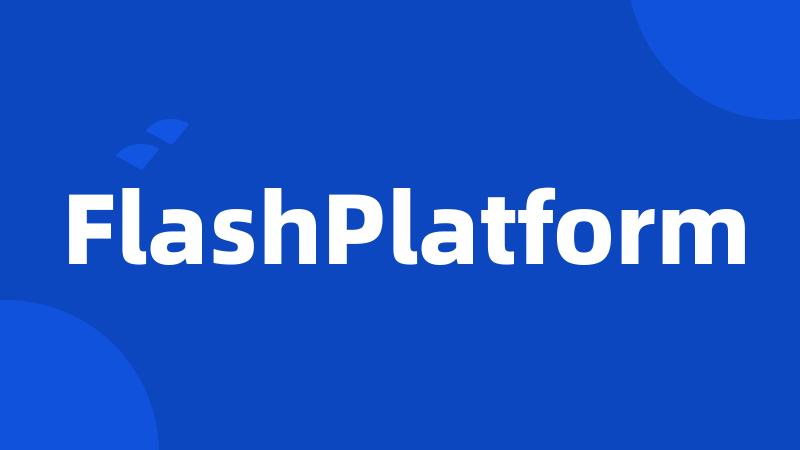 FlashPlatform