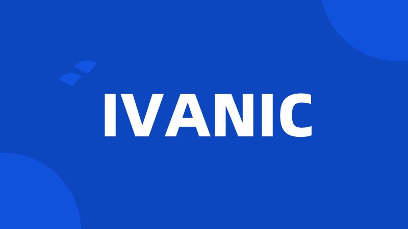 IVANIC