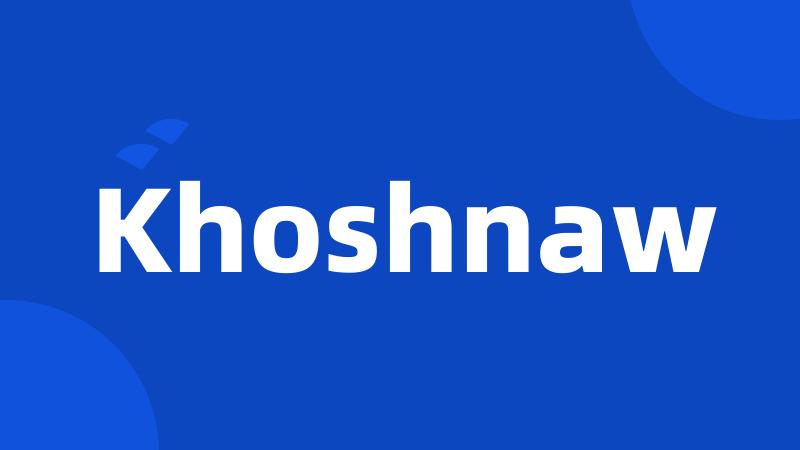 Khoshnaw