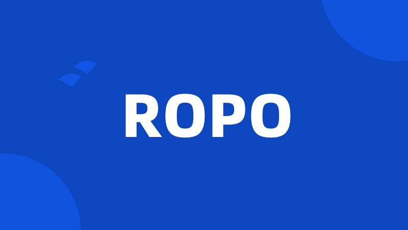 ROPO