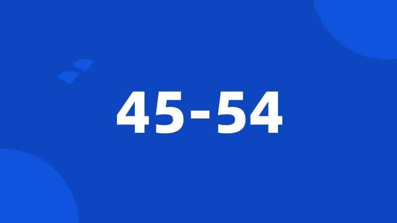 45-54