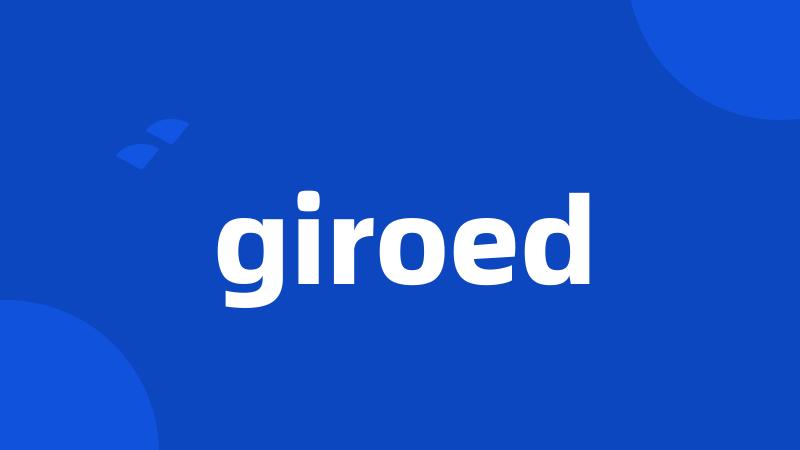 giroed