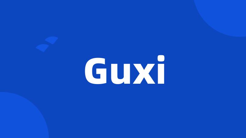 Guxi