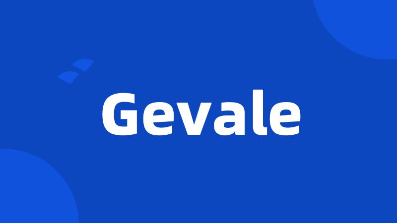 Gevale