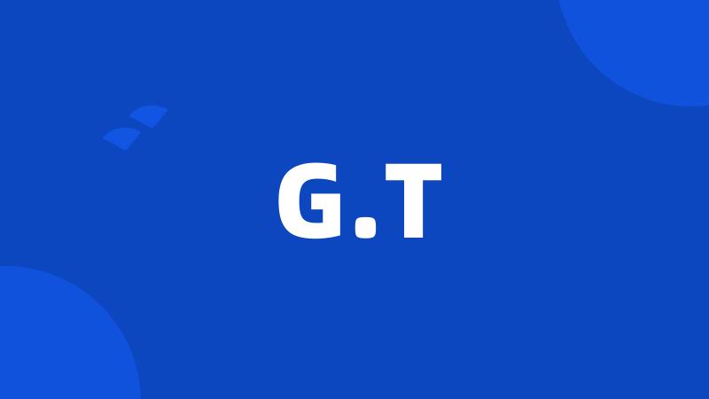 G.T