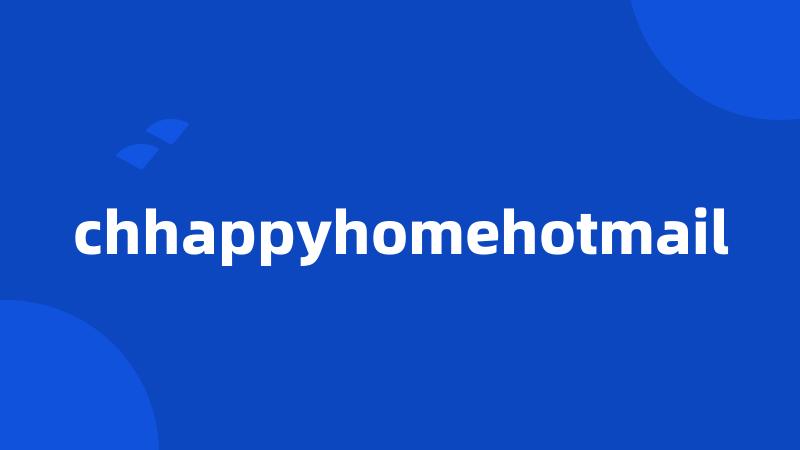 chhappyhomehotmail