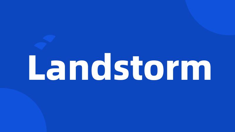 Landstorm