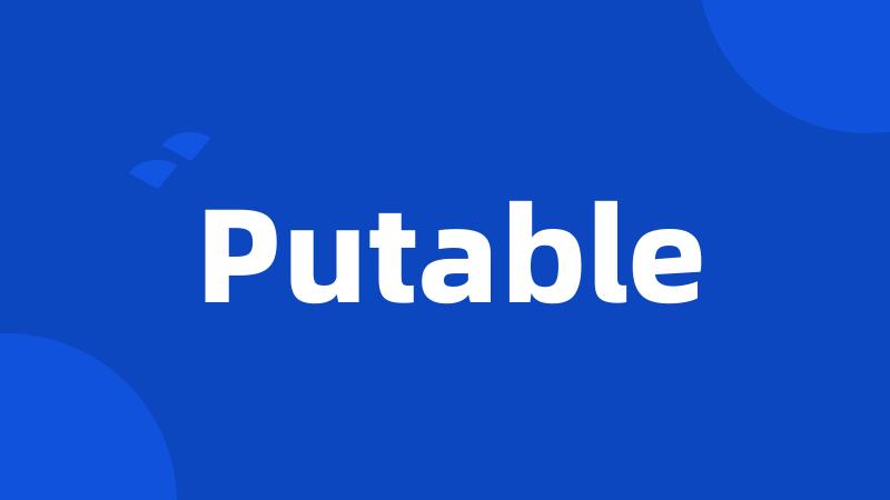 Putable