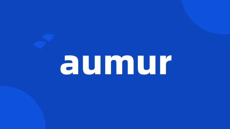 aumur