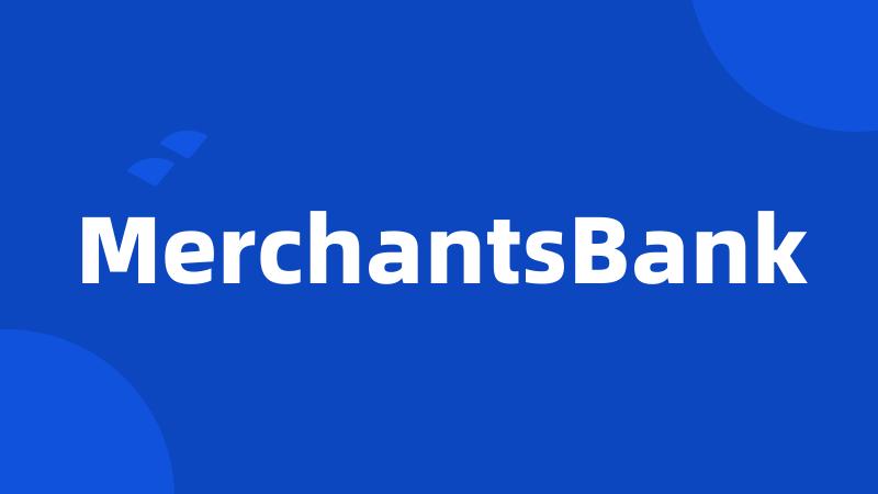 MerchantsBank