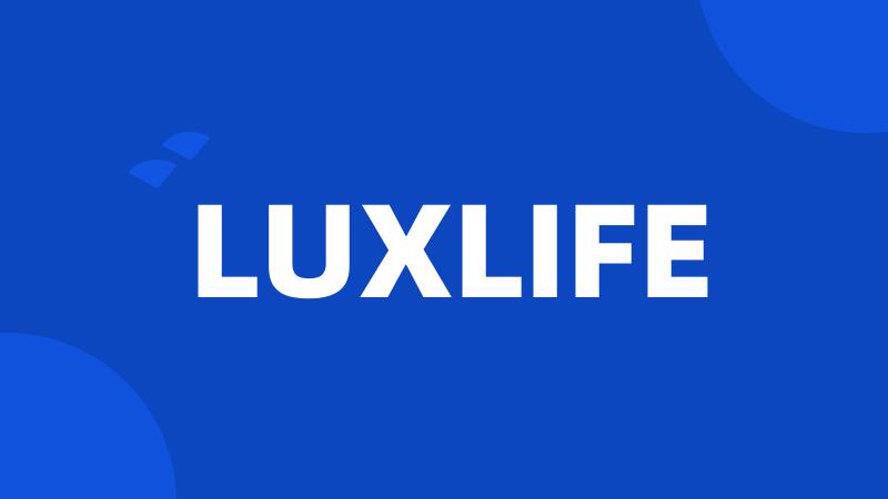 LUXLIFE