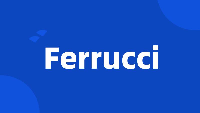 Ferrucci