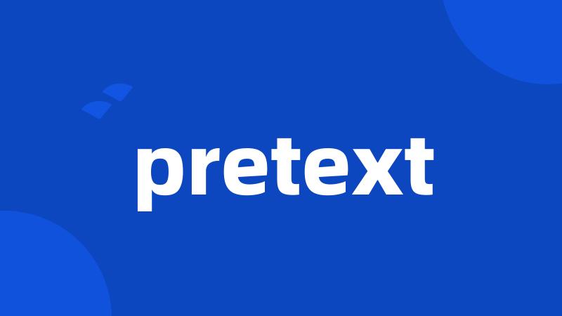 pretext