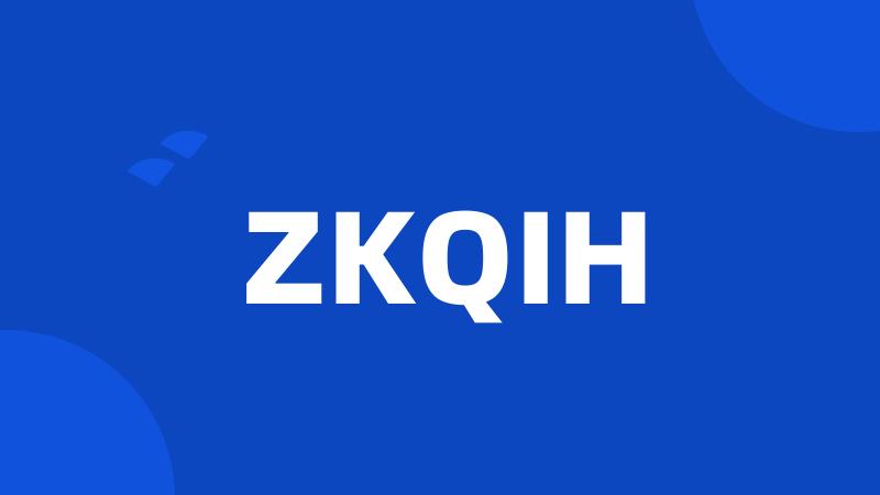 ZKQIH