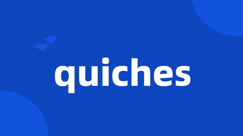 quiches