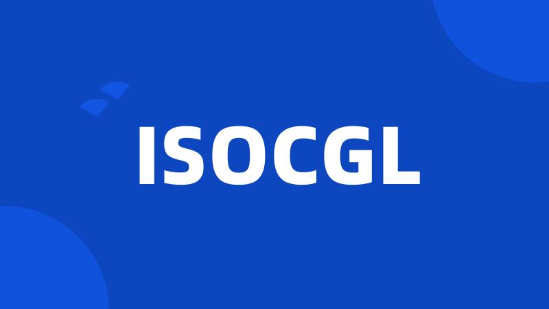 ISOCGL