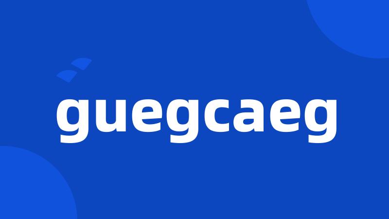 guegcaeg