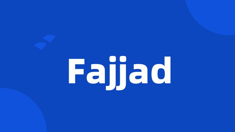 Fajjad