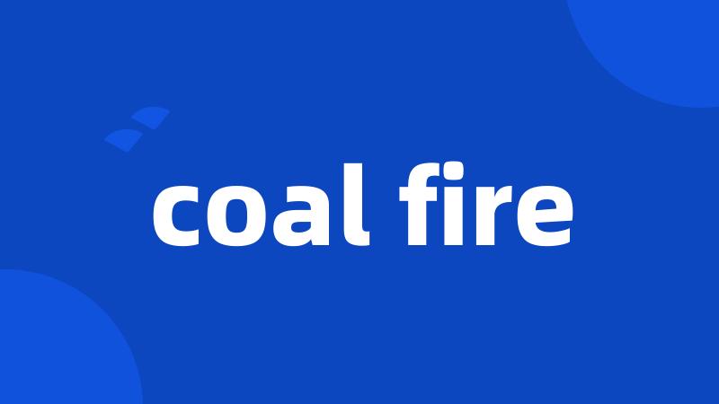 coal fire