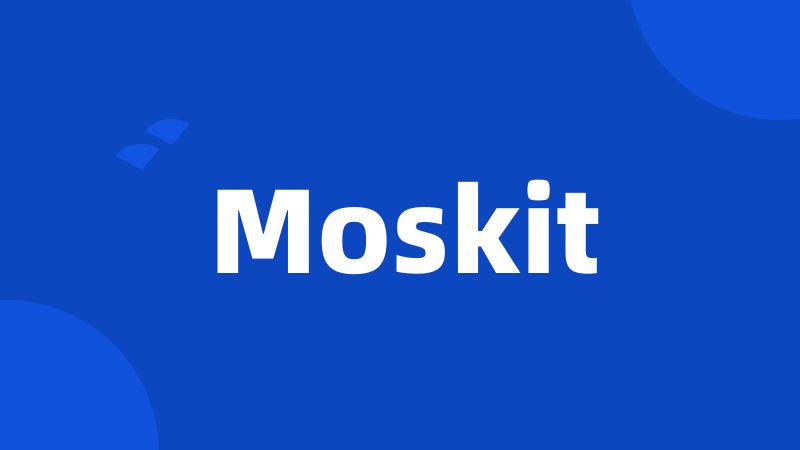 Moskit