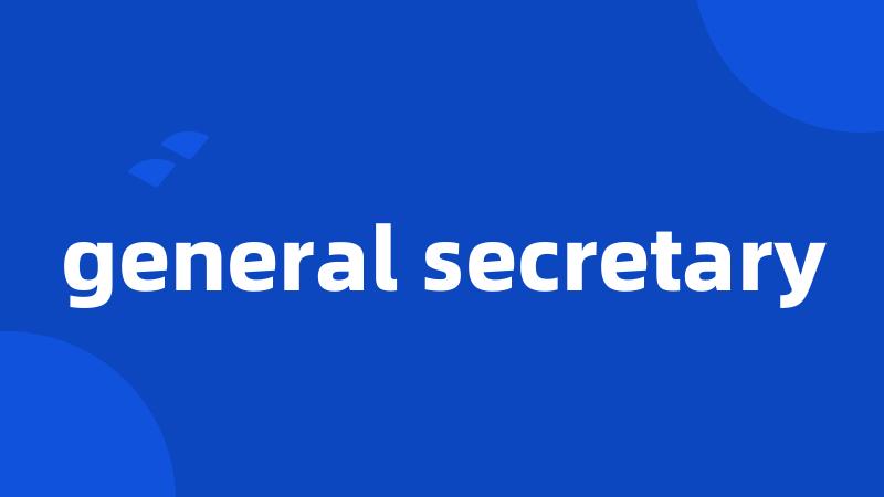 general secretary