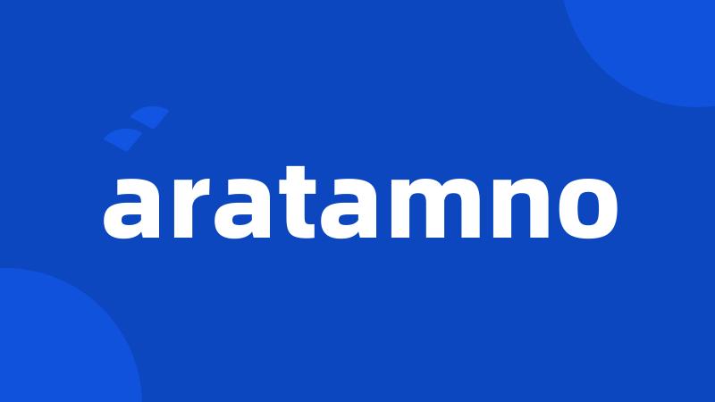 aratamno