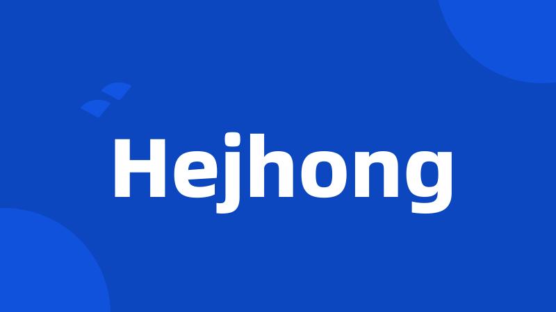 Hejhong