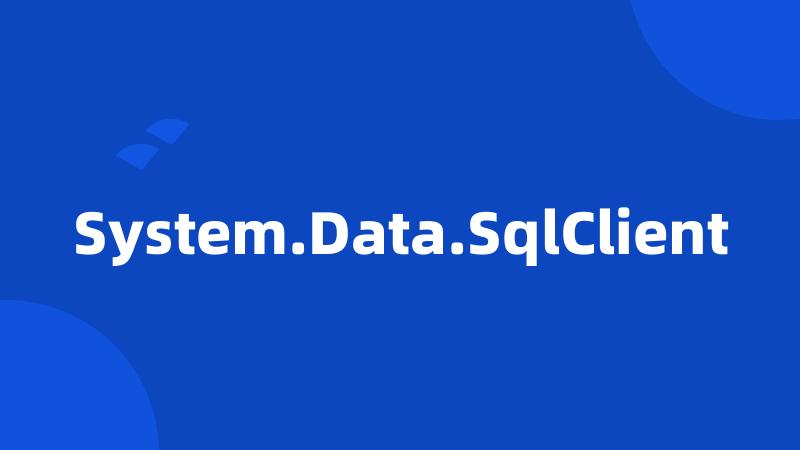 System.Data.SqlClient