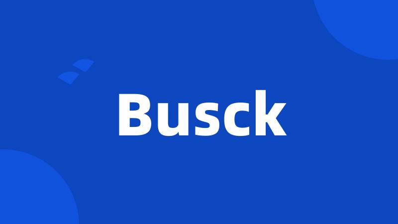 Busck