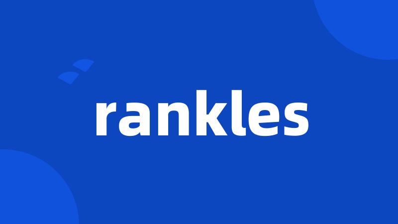 rankles