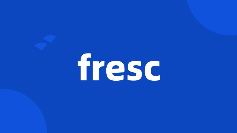 fresc