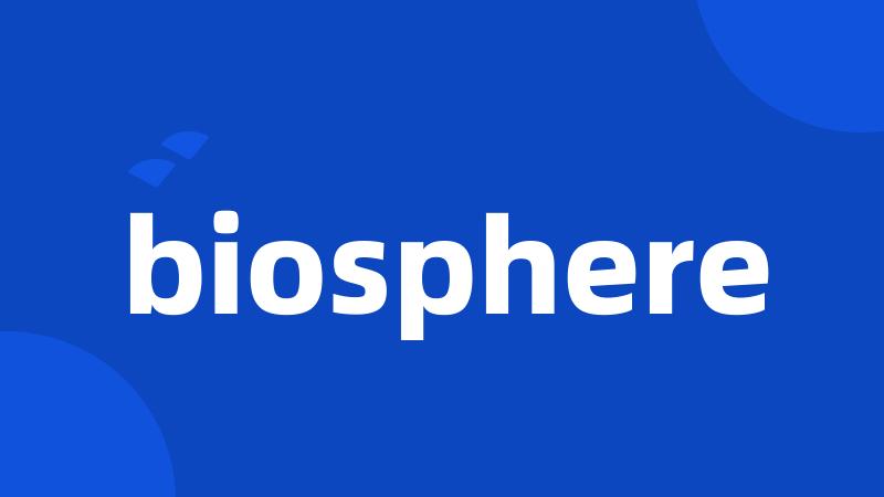 biosphere