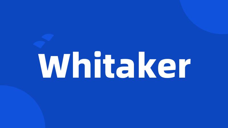 Whitaker