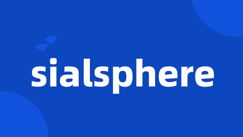 sialsphere