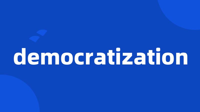 democratization