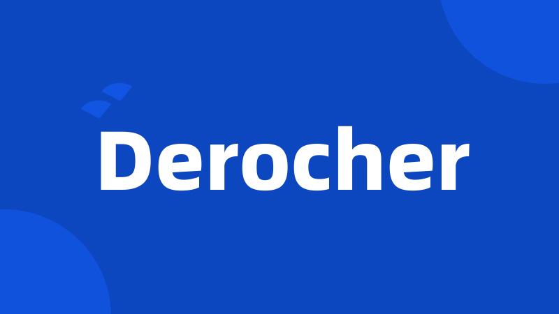 Derocher