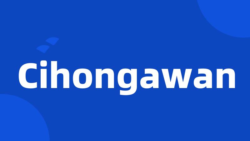 Cihongawan