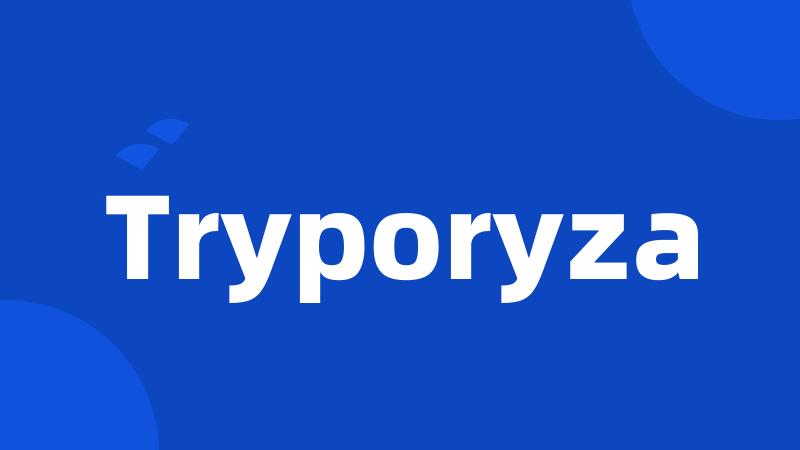 Tryporyza