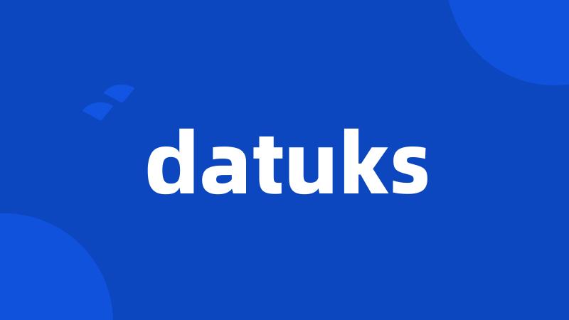 datuks