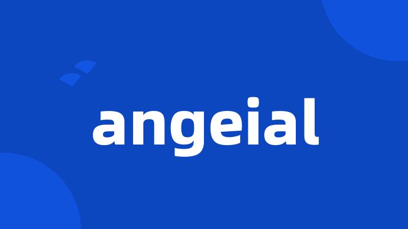 angeial