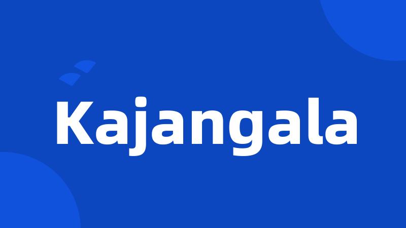 Kajangala